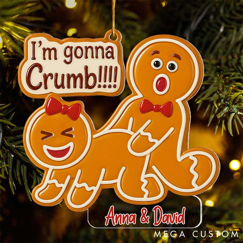 Personalized Funny Couple I'm Gonna Crumb Christmas Acrylic Ornament Newlywed Gingerbread Love Position Xmas Ornament for Him Her Adult Christmas Gift