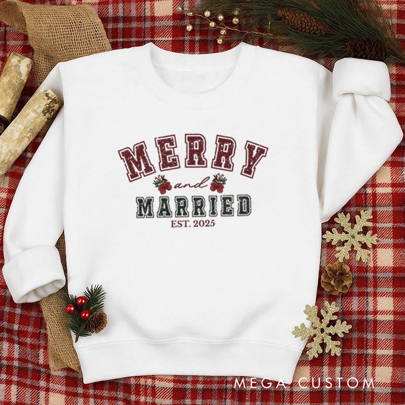 Personalized Merry and Married Crewneck for Newlywed Couple First Christmas Sweatshirt Holiday Outfit
