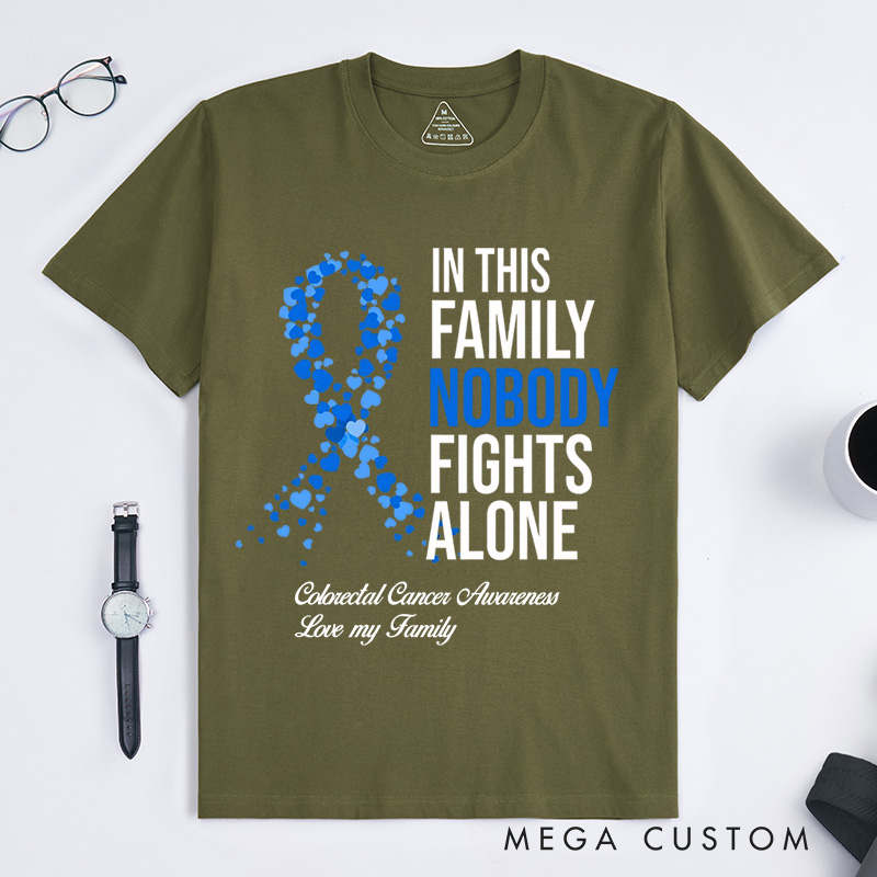 Personalized In This Family Nobody Fights Alone T-Shirt Colorectal Cancer Fighter Gift