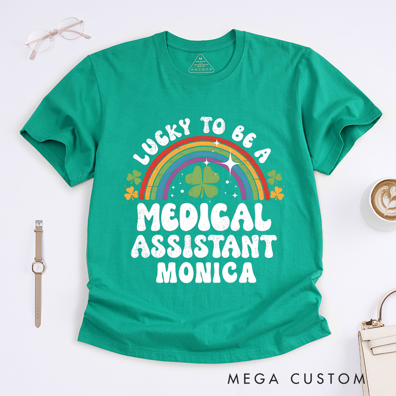 Personalized Nurse T-Shirts Lucky to Be a Medical Assistant Design T-Shirts