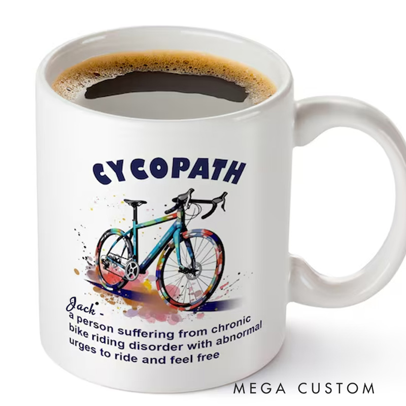 Personalized Cycopath Mug Funny Bike Riding Disorder Coffee Cup Bicycle Coffee Cup Bicycle Tea Cup Bicycle Ceramic Mug Gift