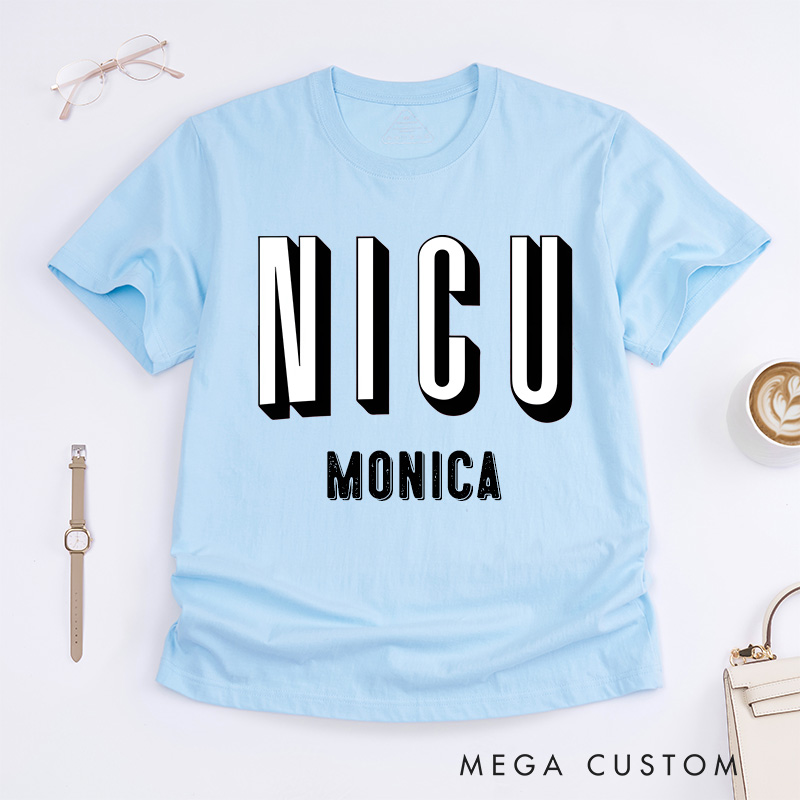 Personalized Nurse T-Shirts Bold NICU Statement Fashion Design T-Shirts