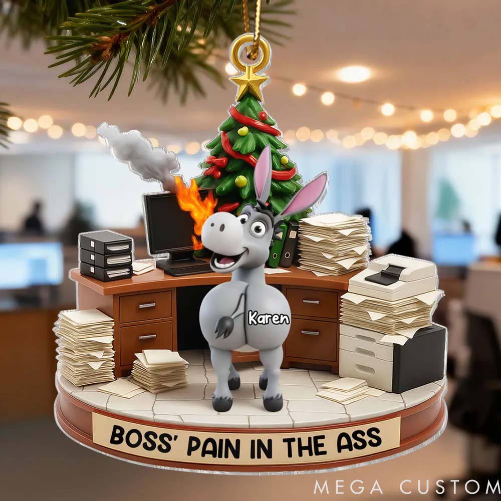 Personalized Pet Lover Funny Boss Christmas Pain in the Asses Christmas Ornament