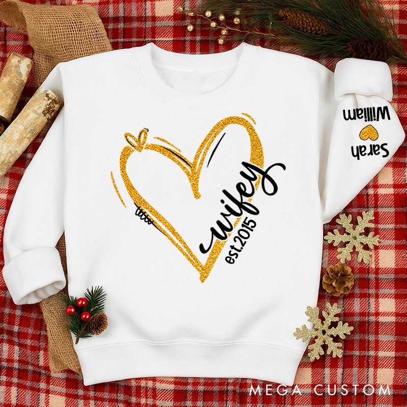 Personalized Wifey Heart Sweatshirt Custom Wifey Sweatshirt for Her Valentine's Anniversary Gift Cloth for Wife My Partner My Love My Wifey