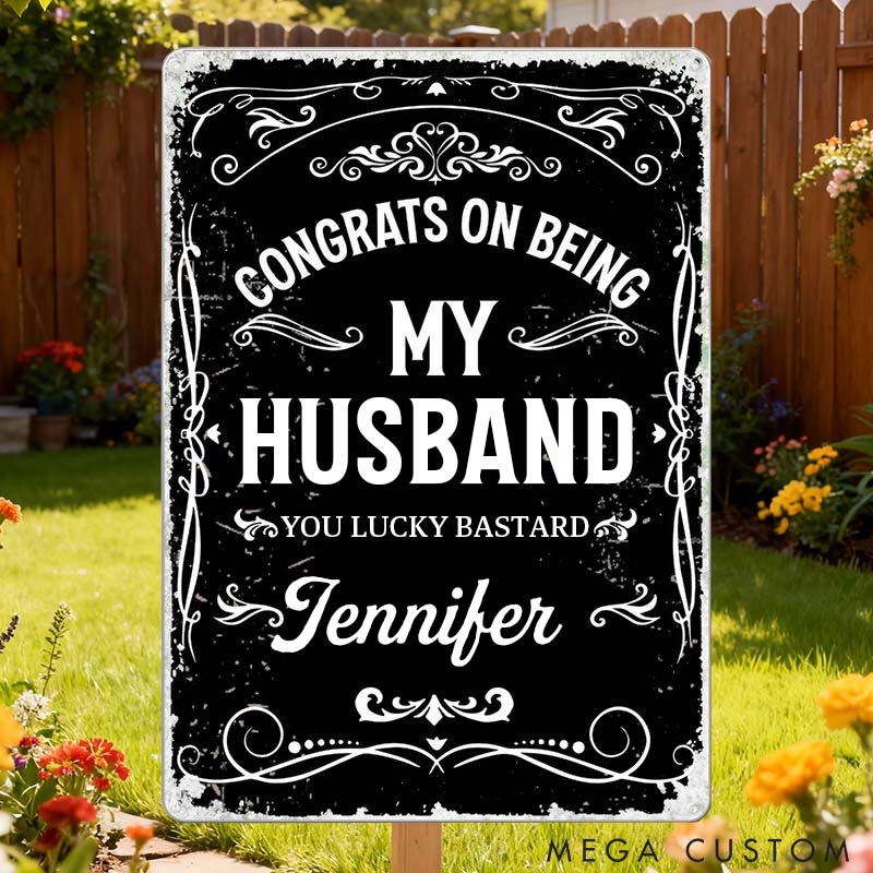 Personalized Funny Metal Sign Congrats On Being My Husband Custom Couple Metal Sign for Husband Anniversary Valentine Gift for Husband