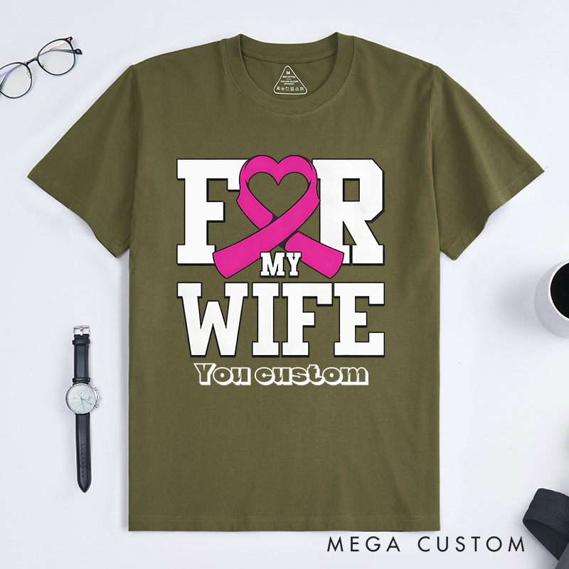 Personalized For My Wife Pink Ribbon Heart Custom Breast Cancer Awareness Support T-shirt