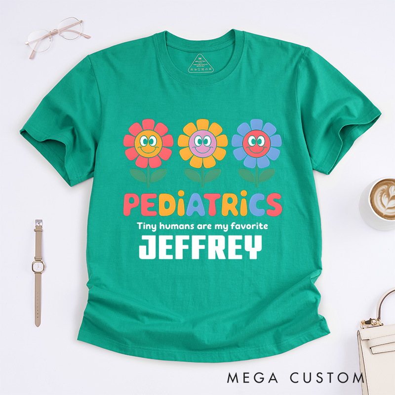 Personalized Nurse T-Shirts Pediatrics Tiny Humans Are My Favorite Fashion Design T-Shirts