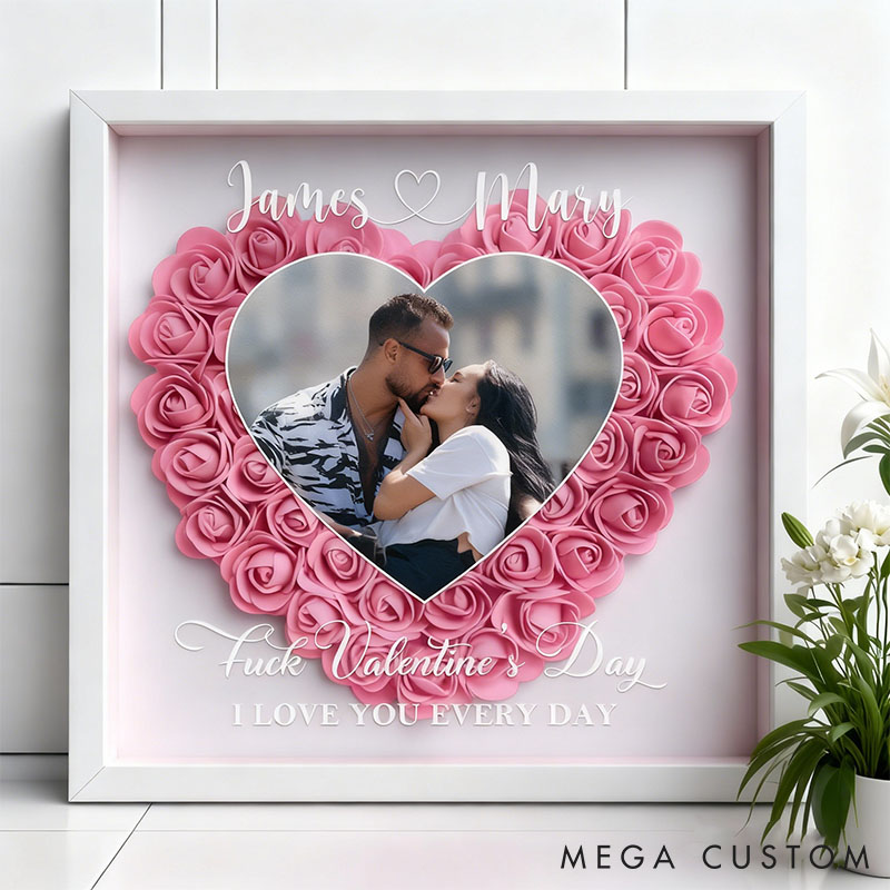 Personalized Photo Flower Shadow Box Custom F*ck Valentine's Day I Love You Every Day Romantic Photo Rose Frame for Couple