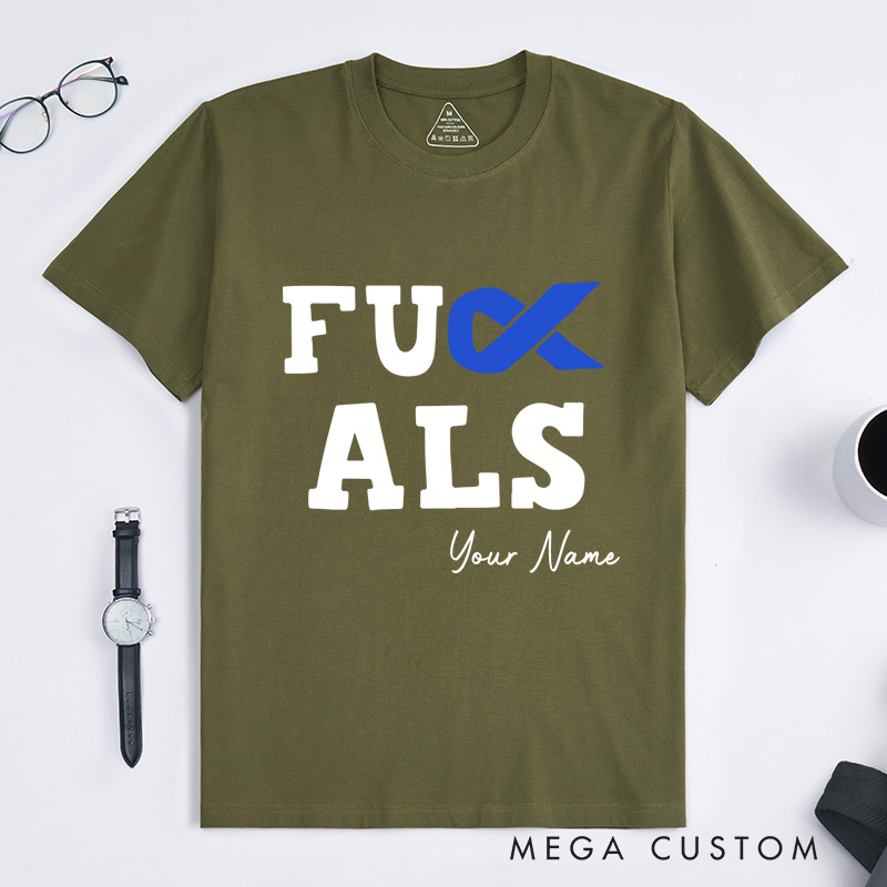 Personalized F**k Als T-Shirt Als Disease Support Gift Motivational Gift