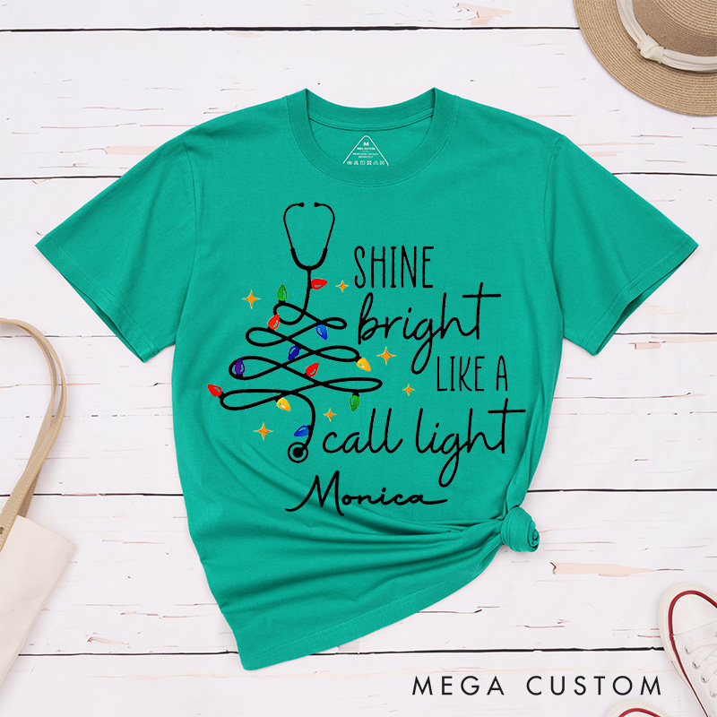 Personalized Nurse T-Shirts Shine Bright Like a Call Light Fashion Design T-Shirts