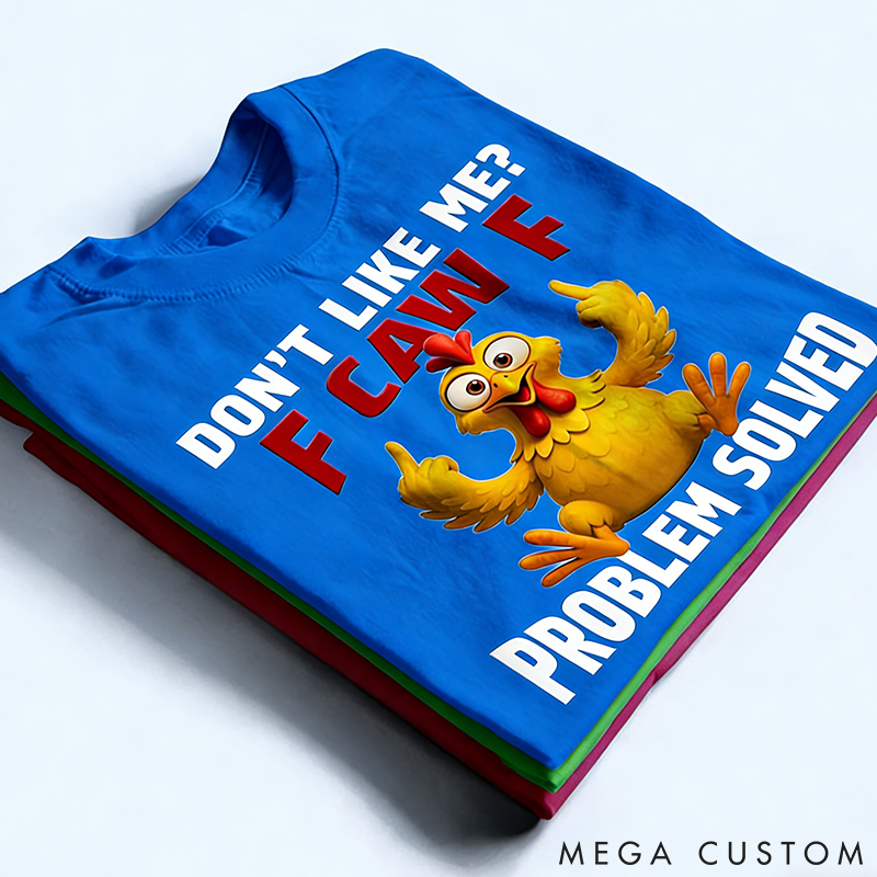 Personalized Pet Lover Don't Like Me F Caw F T-Shirt