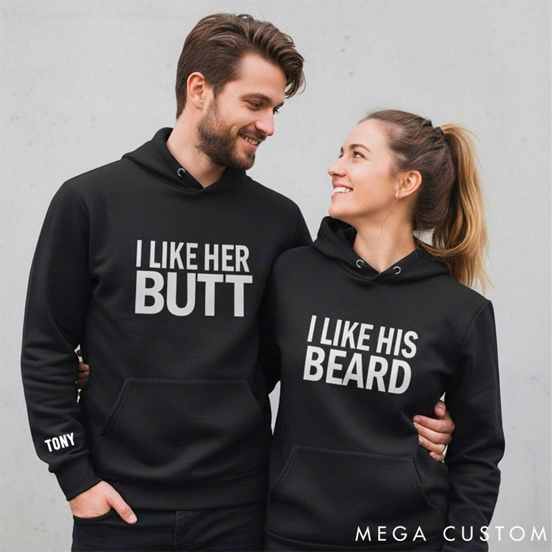 Personalized Couple I Like Her Butt and I Like His Beard Matching Hoodie Custom Couple Sweatshirt with Name Anniversary Gift Valentine's Day Gift