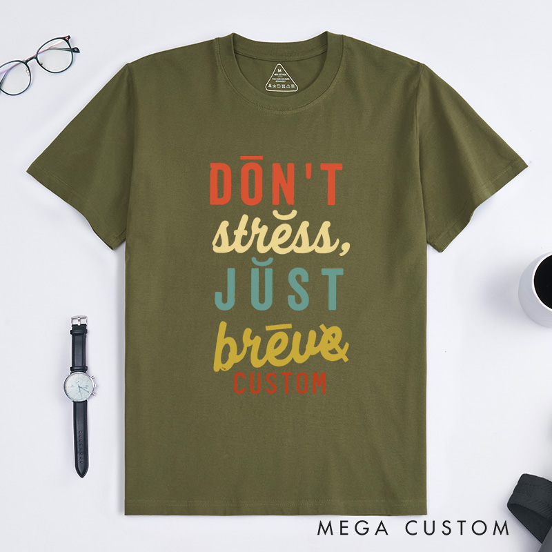 Personalized Don't Stress Just Brew Coffee Lover Motivational Quote Fun Dyslexia T-shirt