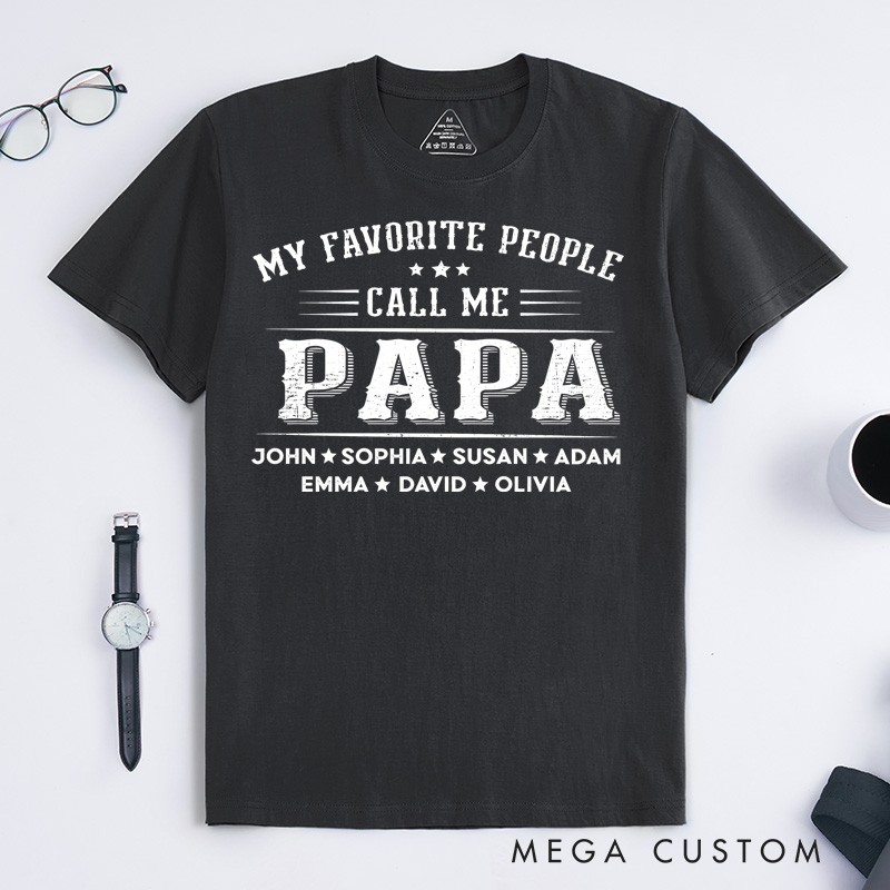 Personalized Grandpa Shirt Papa Shirt with Name Fathers Day Shirt Custom Name My Favorite People Call Me Grandkids Names Grandpa Shirt