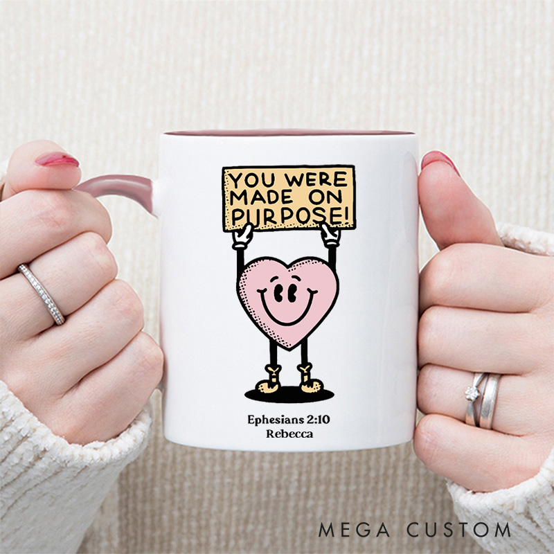 Personalized You Were Made On Purpose 11oz Ceramic Mug with Name Christian Ephesians 2:10 Ceramic Inner Color Mug Heart Character Mug Christian Gift