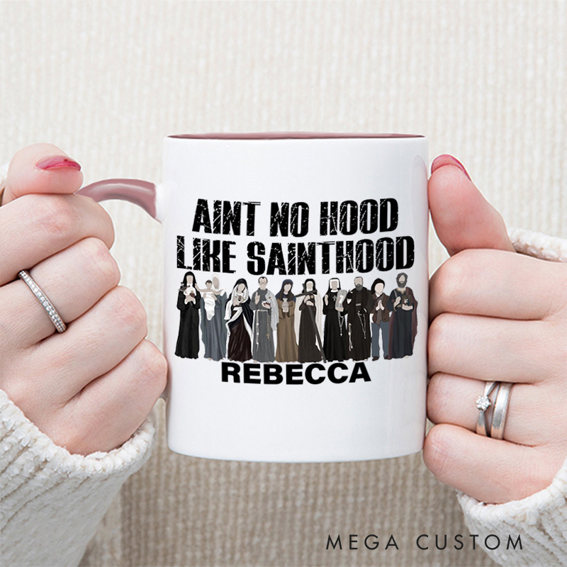 Personalized Aint No Hood Like Sainthood Christian 11oz Ceramic Mug with Name Funny Catholic Ceramic Inner Color Mug All Saints Day Mug Catholic Gift