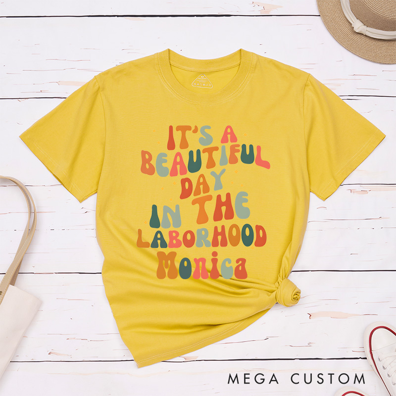 Personalized Nurse T-Shirts It's A Beautiful Day in The Laborhood Fashion Design T-Shirts