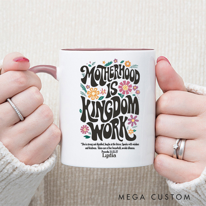 Personalized Motherhood Is Kingdom Work Bible Verse Ceramic Inner Color Mug with Name Mother's Day Gift Birthday Gift for Women