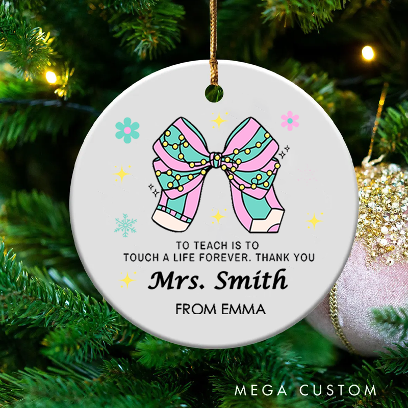 Personalized Teacher Christmas Ornament to Teach Is to Touch a Life Forever Teacher Appreciation Ornament Gift