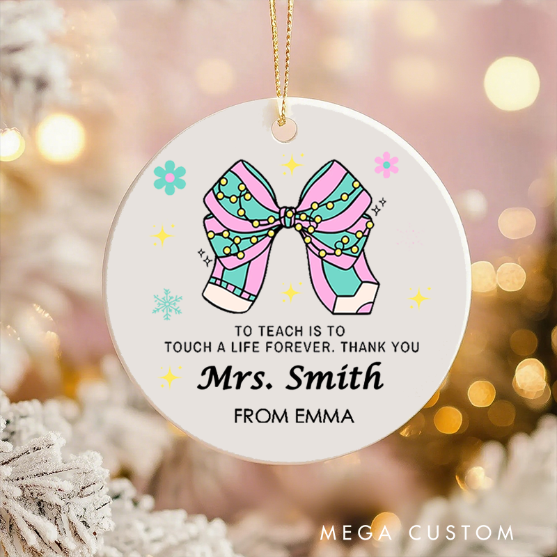 Personalized Teacher Christmas Ornament to Teach Is to Touch a Life Forever Teacher Appreciation Ornament Gift