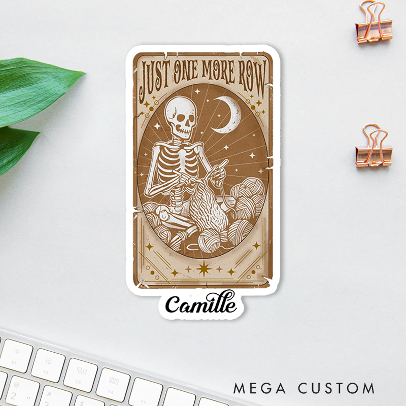 Personalized Just One More Row Sticker Funny Stickers for Knitting Lovers Halloween Gift for Knitters