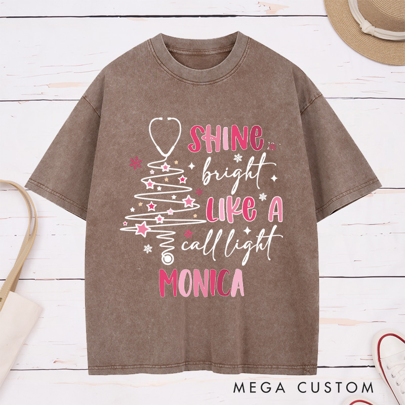 Personalized Nurse Washed T-Shirt Customized Shine Bright Like a Call Light Design Washed T-Shirt 