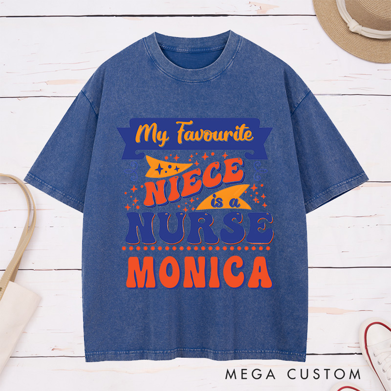 Personalized Nurse Washed T-Shirt Customized My Favorite Niece is a Nurse Design Washed T-Shirt 