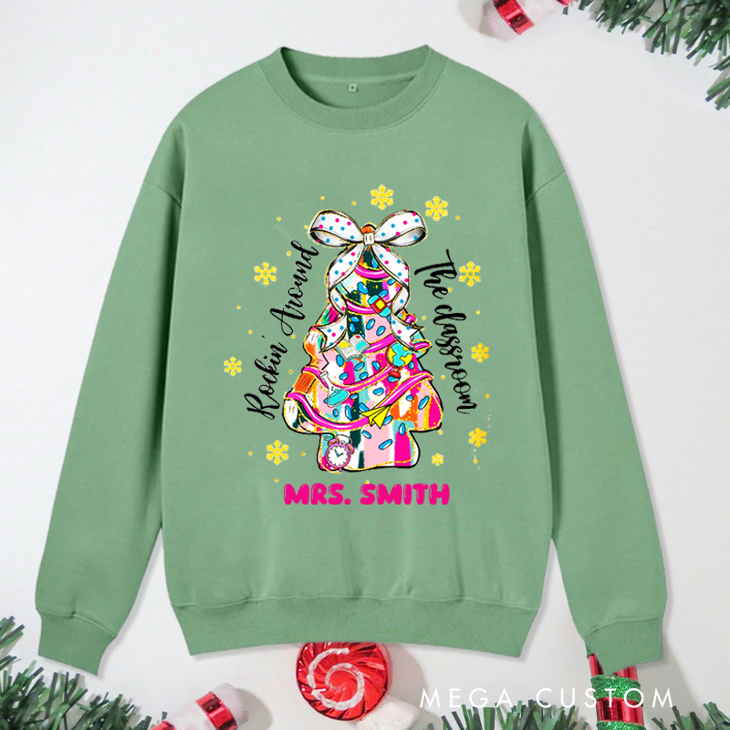 Personalized Teacher Christmas Sweatshirt Rockin' Around the Classroom Christmas Tree Design Sweatshirt Perfect Christmas Gift for Teachers