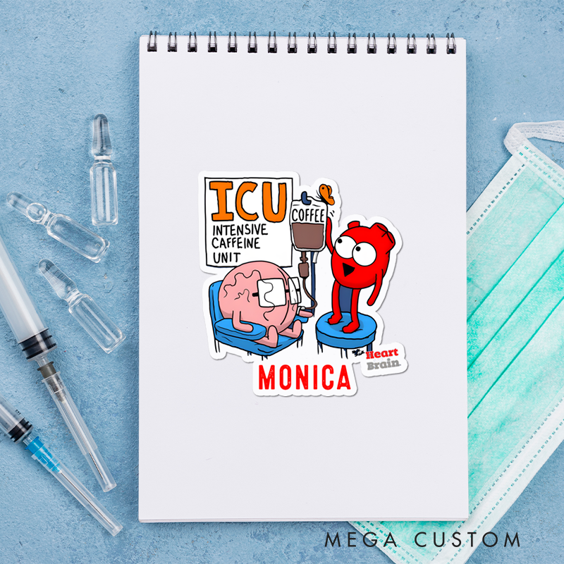 Personalized Nurse Stickers ICU Intensive Caffeine Unit Personalized Sticker Funny Nurse Sticker Vinyl Die Cut Sticker
