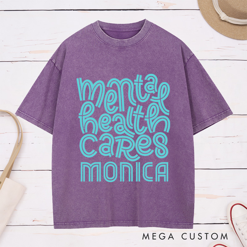 Personalized Nurse Washed T-Shirt Customized Mental Health Cares Design Washed T-Shirt 
