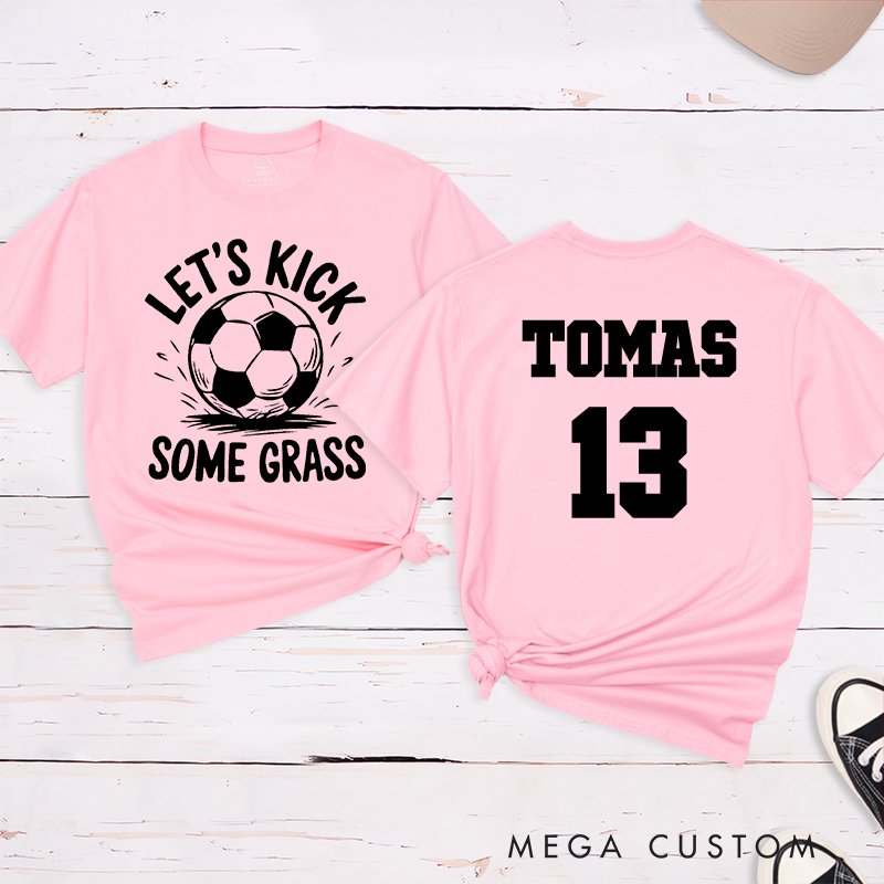 Personalized “Let's Kick Some Grass”Soccer T-Shirt with Custom Name