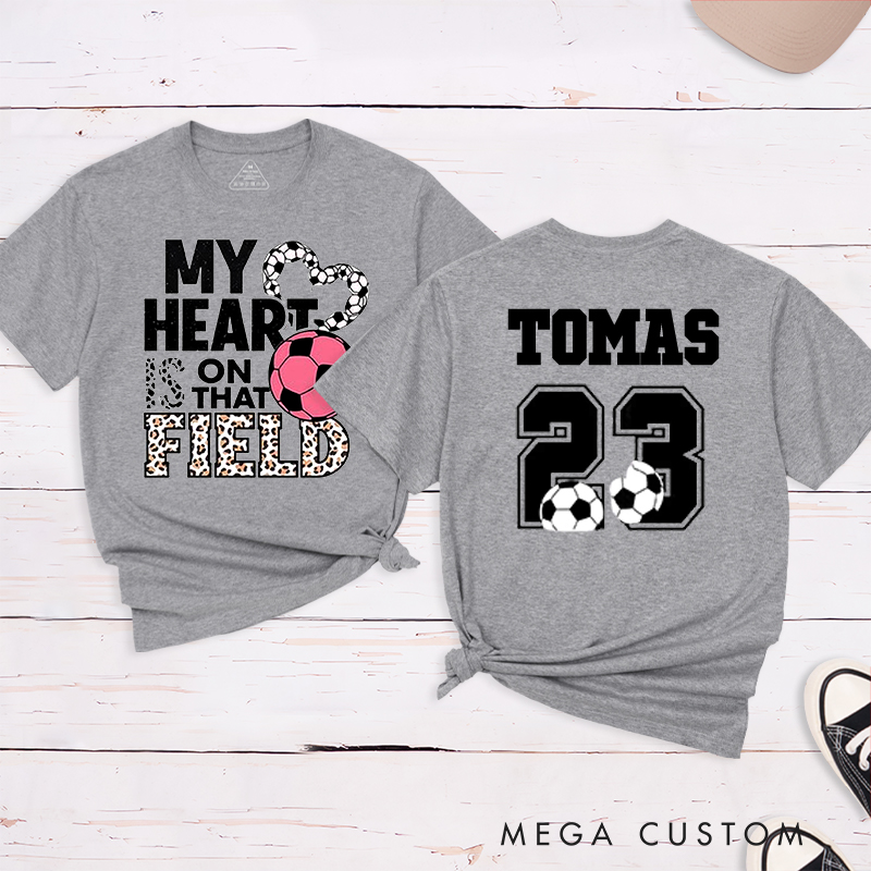 Personalized "My Heart is on That Field" Soccer T-Shirt with Custom Name and Number