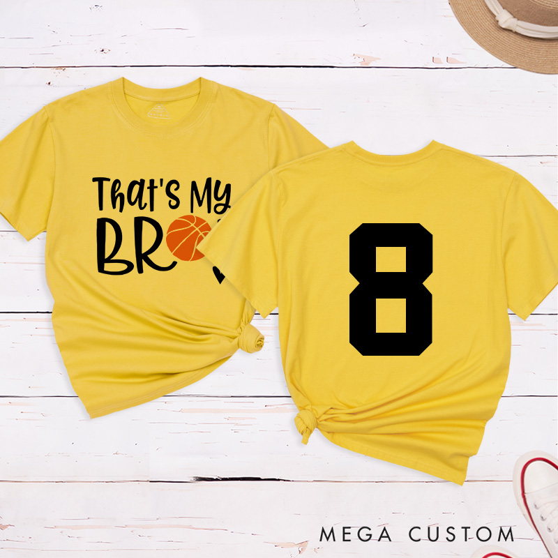 Personalized Basketball T-Shirt with "That's My Bro" on Front and Custom Name and Number on Back