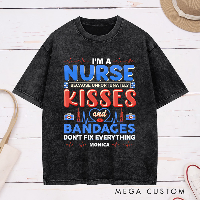 Personalized Nurse Washed T-Shirt Customized I'm a Nurse Kisses and Bandages Design Washed T-Shirt 