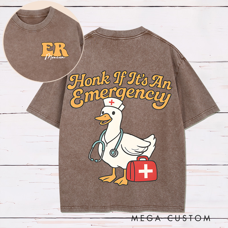 Personalized Two Sides Printed Washed T-Shirt Customized Honk If It's an Emergency Nurse Goose Design Washed T-Shirt 