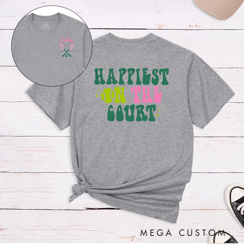 Personalized Tennis T-Shirt with "Happiest on the Court" Design and Custom Name