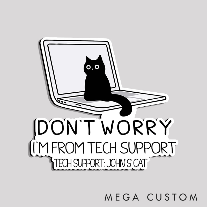 Personalized Don't Worry I'm From Tech Support Cat Refrigerator Magnets Programmer Technology Computer Cat Lover Magnets Gift for Nerd Geek