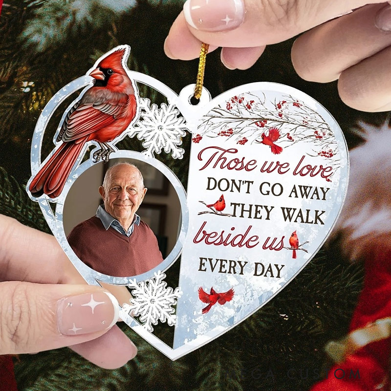 Personalized Photo Memorial Ornament Those We Love Don't Go Away Acrylic Photo Ornament Remembrance Gift