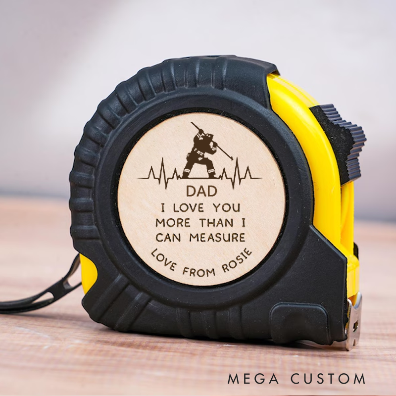 Personalised Tape Measure for Firefighter Dad I Love You More Than I Can Measure 3M Tape Measure Father's Day Gift for Fireman
