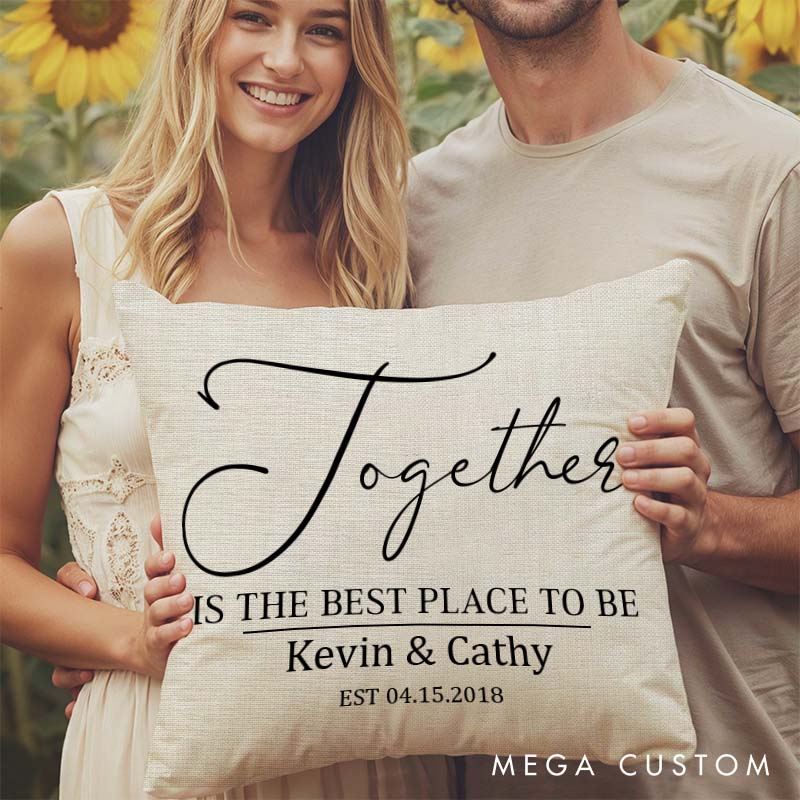 Personalized Couple Wedding Anniversary Pillow Together IS THE BEST PLACE TO BE Romantic Design Pillow with Couple Name and Established Date