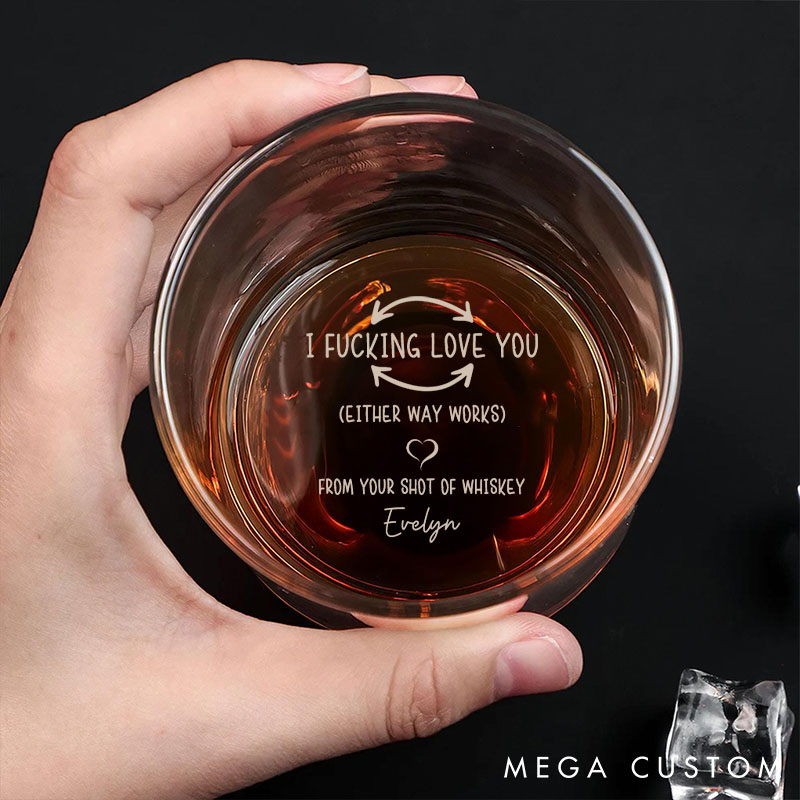 Personalized Funny Whiskey Glass I F***king Love You Whiskey Glass Gift Custom Whiskey Glass for Couple Valentine Anniversary Gift for Him Her