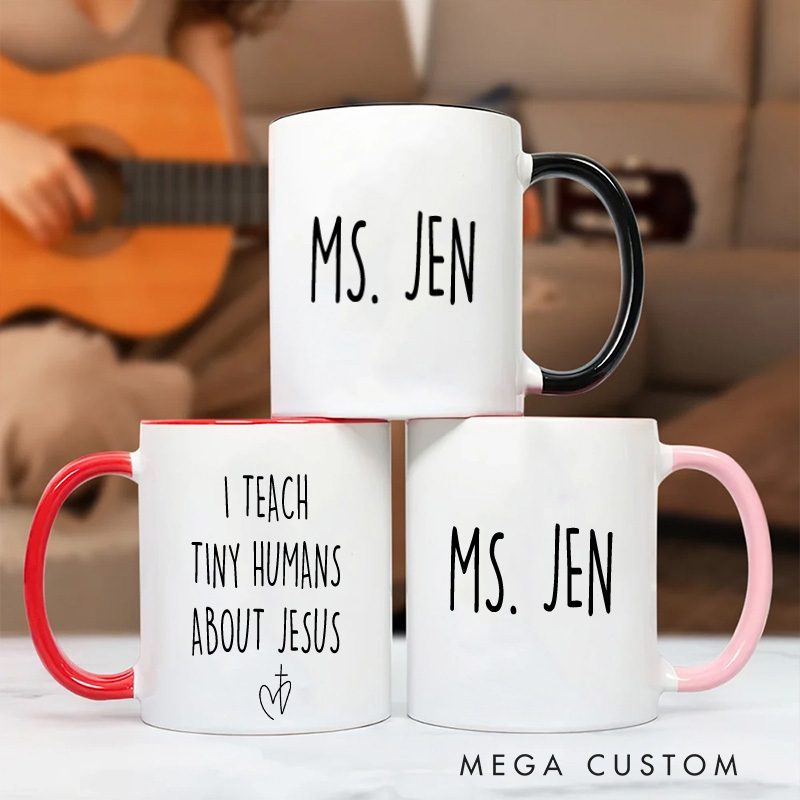 Personalized I Teach Tiny Humans about Jesus Christian Ceramic Inner Color Mug with Name Sunday School Gift Childrens Ministry Gift Church Staff Gift