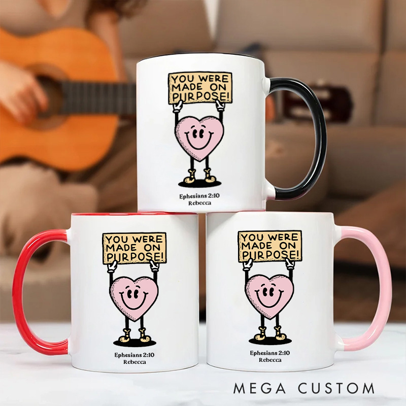 Personalized You Were Made On Purpose 11oz Ceramic Mug with Name Christian Ephesians 2:10 Ceramic Inner Color Mug Heart Character Mug Christian Gift