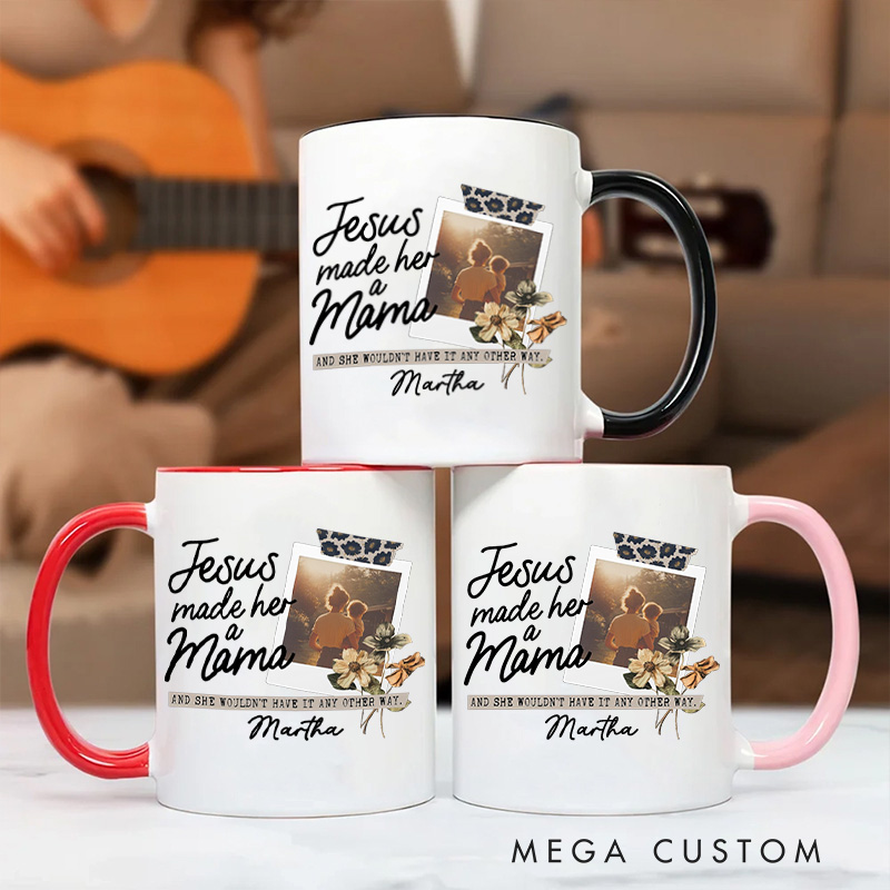 Personalized Jesus Made Her A Mama Christian 11oz Ceramic Mug with Name Custom Picture Mom Ceramic Inner Color Mug Jesus Gift Mother's Day Gift