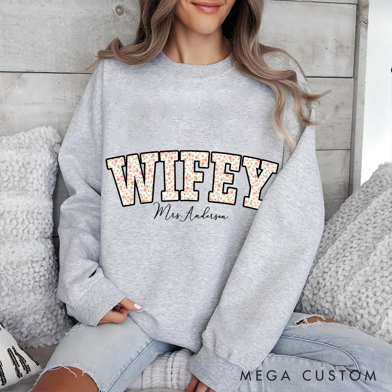 Personalized Wildflowers Wifey Sweatshirt Custom Vibrant Floral Sweatshirt with Name for Wife Anniversary Valentine Gift Sweatshirt for Her