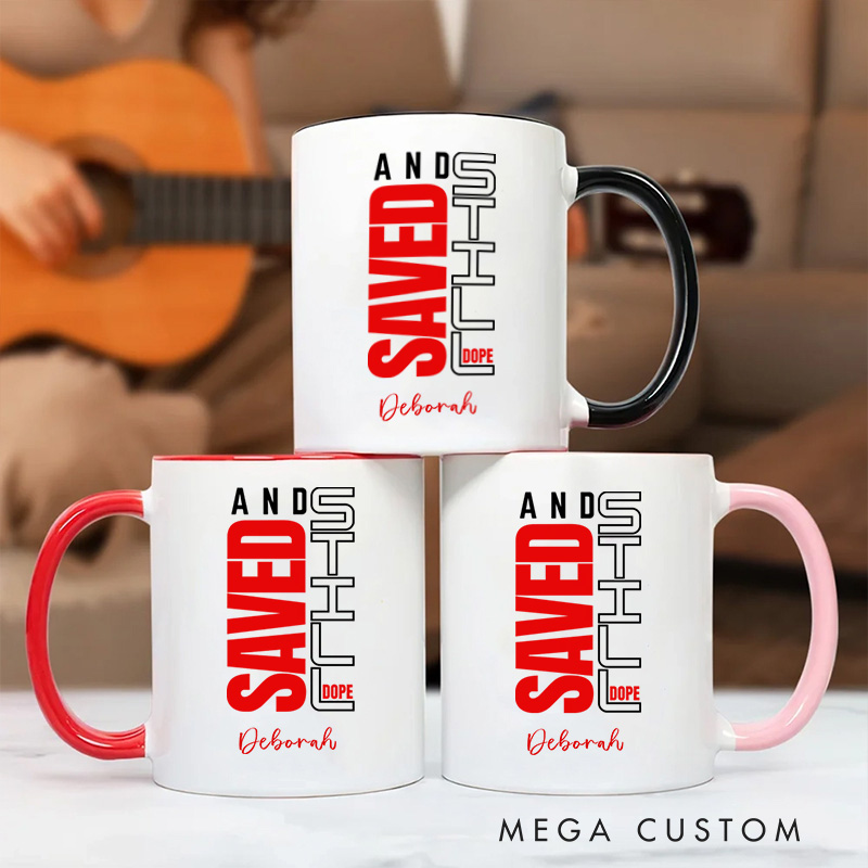 Personalized Christian Saved and Still Dope Ceramic Coffee Mug with Name Birthday Religious Baptism Gift for Family Friends Christians