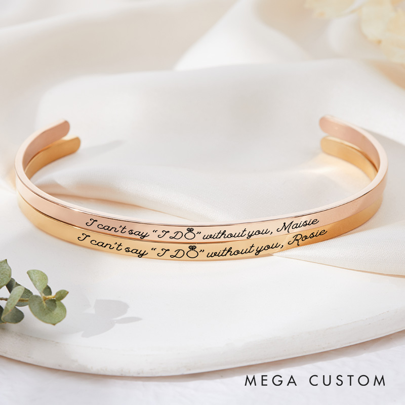 Personalized I Can't Say "I DO" Without You Bridesmaid Bracelet Bachelorette Party Jewelry for Her