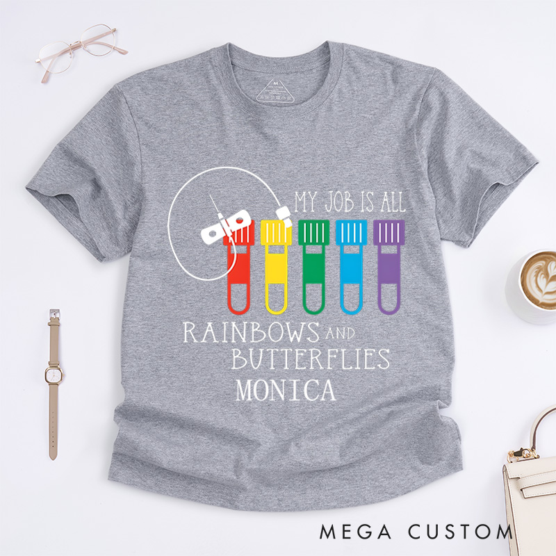 Personalized Nurse T-Shirts My Job is All Rainbows and Butterflies Fashion Design T-Shirts