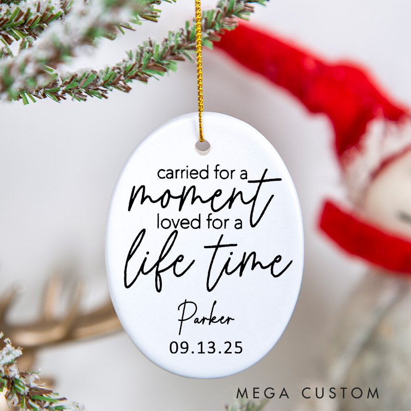 Personalized Infant Loss Ornament Miscarriage Gifts for Mothers Sympathy Bereavement Gifts for Loss of Baby Carried for a Moment Ornament