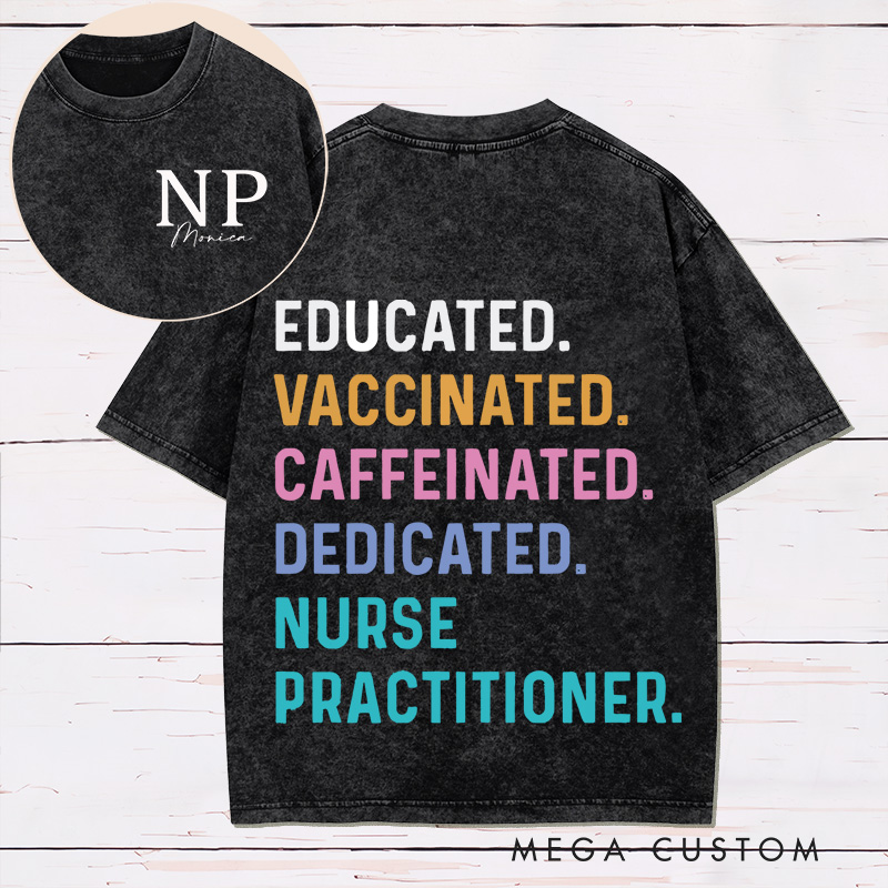 Personalized Two Sides Printed Washed T-Shirt Customized Nurse Practitioner Design Washed T-Shirt 